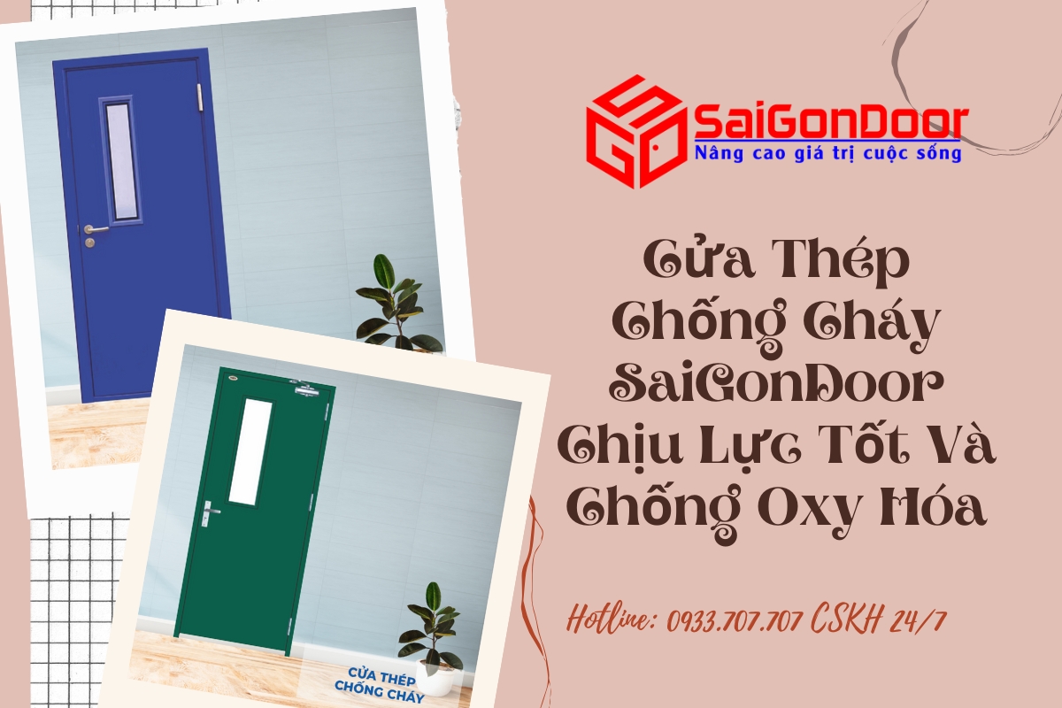 Cửa Thép Chống Cháy SaiGonDoor Chịu Lực Tốt Và Chống Oxy Hóa Cửa Thép Chống Cháy SaiGonDoor Chịu Lực Tốt Và Chống Oxy Hóa