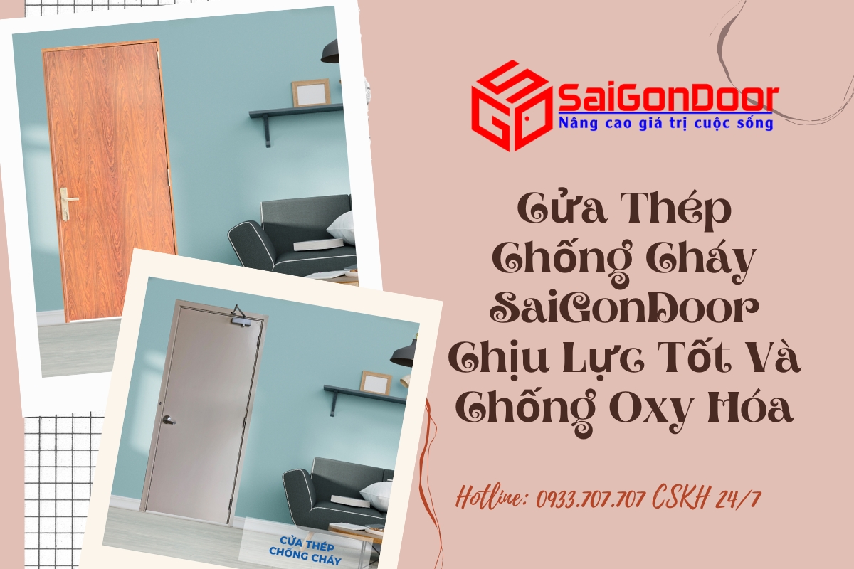 Cửa Thép Chống Cháy SaiGonDoor Chịu Lực Tốt Và Chống Oxy Hóa Cửa Thép Chống Cháy SaiGonDoor Chịu Lực Tốt Và Chống Oxy Hóa
