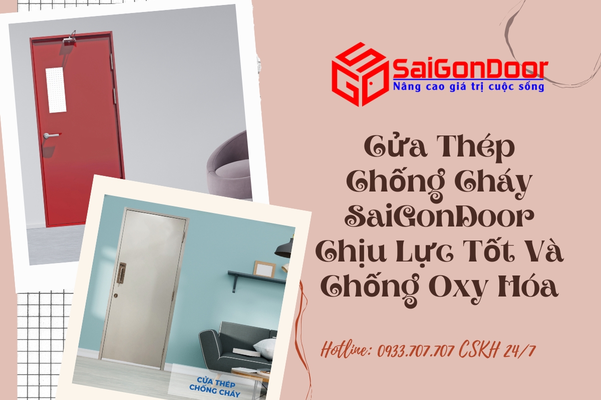 Cửa Thép Chống Cháy SaiGonDoor Chịu Lực Tốt Và Chống Oxy Hóa Cửa Thép Chống Cháy SaiGonDoor Chịu Lực Tốt Và Chống Oxy Hóa