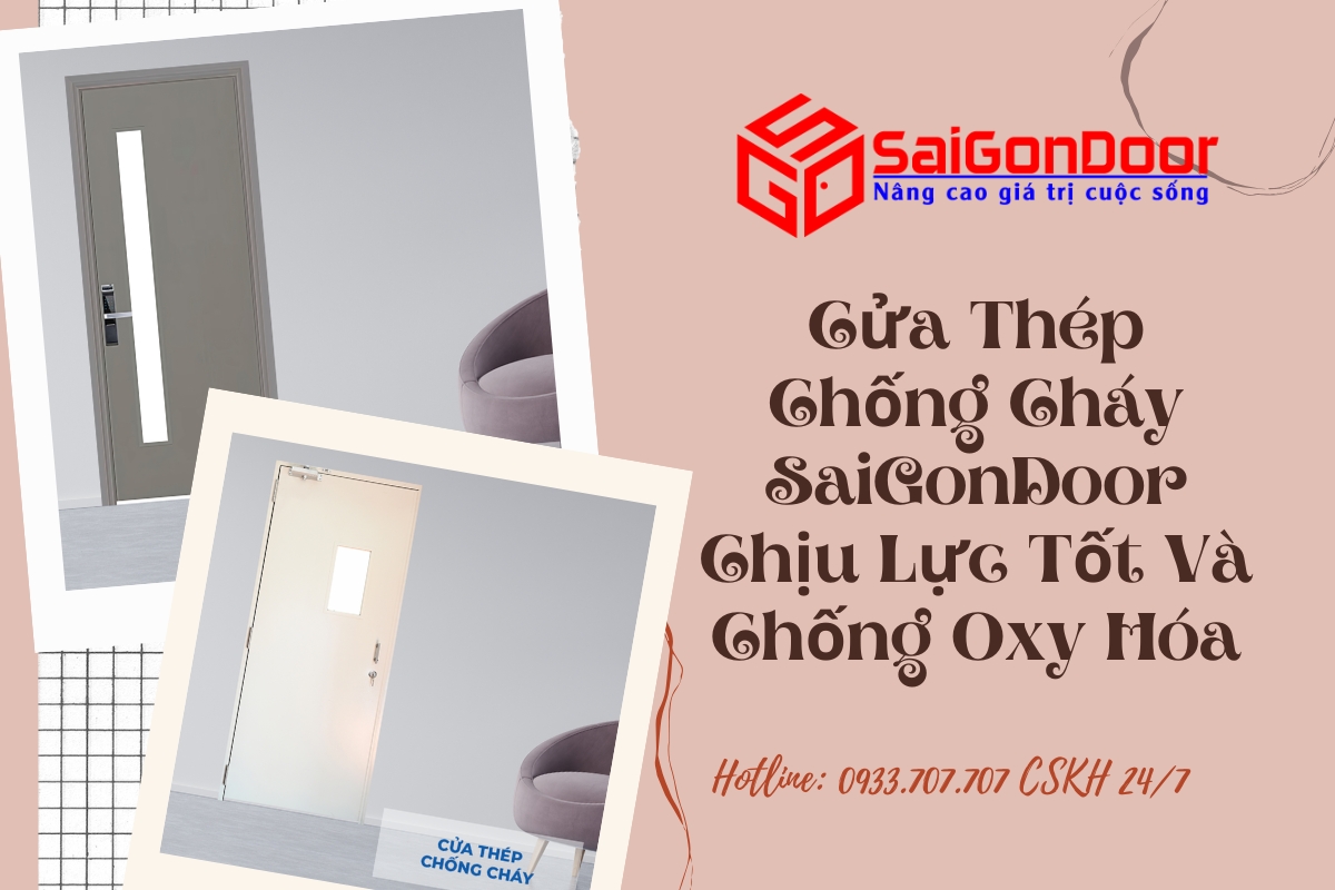 Cửa Thép Chống Cháy SaiGonDoor Chịu Lực Tốt Và Chống Oxy Hóa Cửa Thép Chống Cháy SaiGonDoor Chịu Lực Tốt Và Chống Oxy Hóa