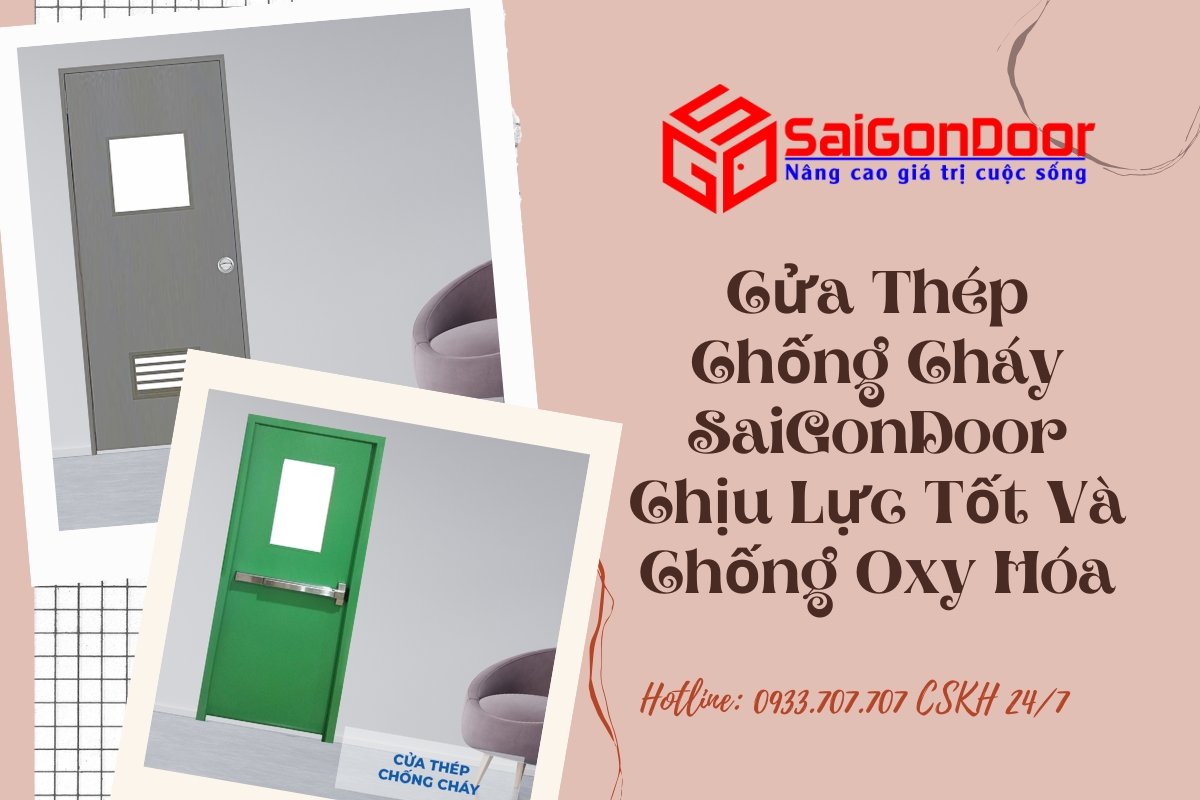 Cửa Thép Chống Cháy SaiGonDoor Chịu Lực Tốt Và Chống Oxy Hóa Cửa Thép Chống Cháy SaiGonDoor Chịu Lực Tốt Và Chống Oxy Hóa